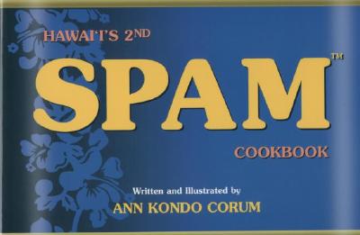 Hawaii's 2nd Spam Cookbook - Corum, Ann Kondo