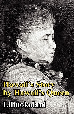 Hawaii's Story by Hawaii's Queen - Liliuokalani