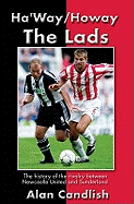 Ha'way/howay the Lads: A History of the Rivalry Between Newcastle United and Sunderland