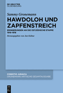 Hawdoloh Und Zapfenstreich: Erinnerungen an Die Ostj?dische Etappe 1916-1918