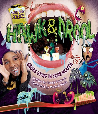 Hawk & Drool: Gross Stuff in Your Mouth - Donovan, Sandy