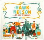 Hawk Nelson Is My Friend [CD/DVD]