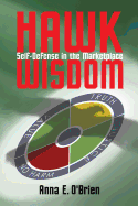 Hawk Wisdom: Self-Defense in the Market Place