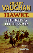 Hawke: The King Hill War - Vaughan, Robert