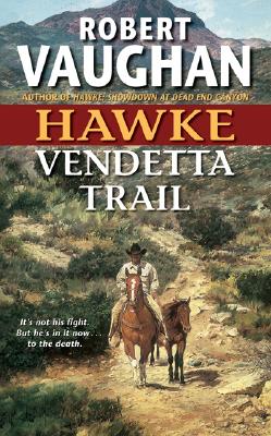 Hawke: Vendetta Trail - Vaughan, Robert