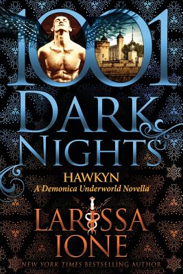 Hawkyn: A Demonica Underworld Novella - Ione, Larissa