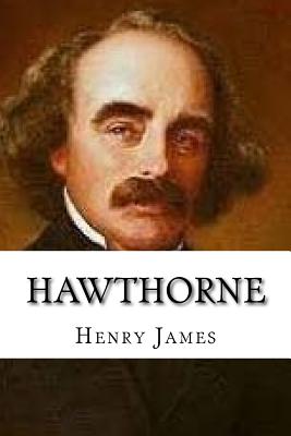 Hawthorne - James, Henry