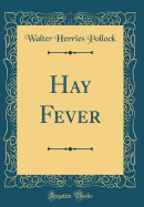 Hay Fever (Classic Reprint)