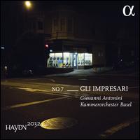 Haydn 2032, No. 7: Gli Impresari - Kammerorchester Basel; Giovanni Antonini (conductor)