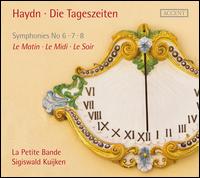 Haydn: Die Tageszeiten - La Petite Bande; Sigiswald Kuijken (conductor)