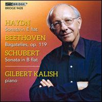 Haydn: Sonata; Beethoven: Bagatelles; Schubert: Sonata - Gilbert Kalish (piano)