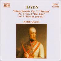 Haydn: String Quartets, Op. 33 "Russian", No. 1, No. 2 "The Joke", No. 5 "How do you do?" - Kodly Quartet