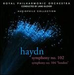 Haydn: Symphonies Nos. 102 & 104 "London"