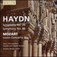 Haydn: Symphony No. 26; Symphony No. 86; Mozart: Violin Concerto No. 3 - Aisslinn Nosky (violin); Handel & Haydn Society; Harry Christophers (conductor)