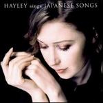 Hayley Sings Japanese Songs - Hayley Westenra