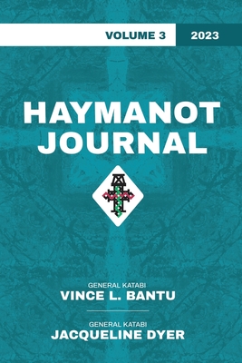 Haymanot Journal Vol. 3 2023 - Bantu, Vince L, and Dyer, Jacqueline T