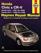 Haynes Honda Civic & CR-V: Honda Civic 2001 Thru 2005; Honda CR-V 2002 Thru 2006