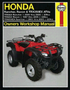 Haynes Honda Rancher, Recon & Trx250ex Atvs Owners Workshop Manual: 1997 Thru 2005