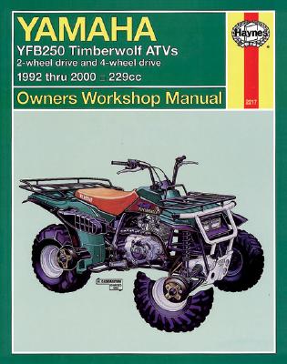 Haynes Yamaha Yfb250 Timberwolf Atvs Owners Workshop Manual: 1992-2000 - Ahlstrand, Alan Harold