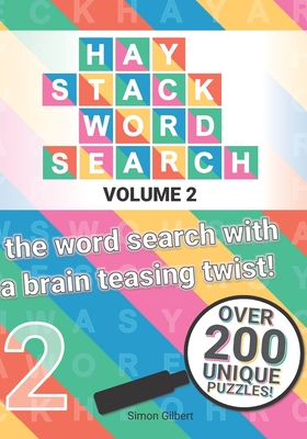 Haystack Word Search: Volume 2 - The word search with the brain teasing twist! - Gilbert, Simon