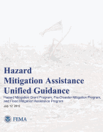 Hazard Mitigation Assistance Unified Guidance: Hazard Mitigation Grant Program, Pre-Disaster Mitigation Program, and Flood Mitigation Assistance Program
