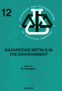 Hazardous Metals in the Environment: Volume 12