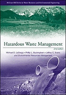 Hazardous Waste Management - LaGrega, Michael D., and Buckingham, Phillip L., and Evans, Jeffrey C.