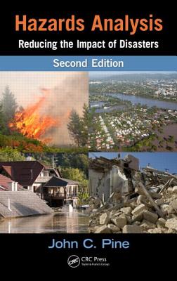 Hazards Analysis: Reducing the Impact of Disasters - Pine, John C