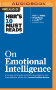 HBR's 10 Must Reads on Emotional Intelligence