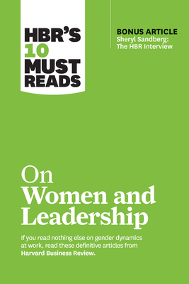 Hbr's 10 Must Reads on Women and Leadership (with Bonus Article Sheryl Sandberg: The HBR Interview) - Review, Harvard Business, and Ibarra, Herminia, and Tannen, Deborah