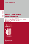 HCI for Cybersecurity, Privacy and Trust: 6th International Conference, HCI-CPT 2024, Held as Part of the 26th HCI International Conference, HCII 2024, Washington, DC, USA, June 29 - July 4, 2024, Proceedings, Part I