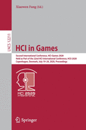 Hci in Games: Second International Conference, Hci-Games 2020, Held as Part of the 22nd Hci International Conference, Hcii 2020, Copenhagen, Denmark, July 19-24, 2020, Proceedings