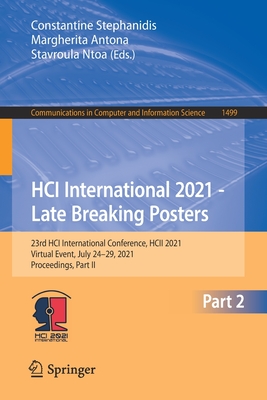 HCI International 2021 - Late Breaking Posters: 23rd HCI International Conference, HCII 2021,  Virtual Event, July 24-29, 2021, Proceedings, Part II - Stephanidis, Constantine (Editor), and Antona, Margherita (Editor), and Ntoa, Stavroula (Editor)