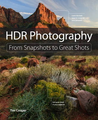 HDR Photography: From Snapshots to Great Shots - Cooper, Tim