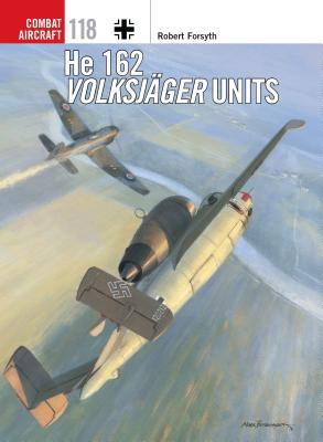 He 162 Volksjger Units - Forsyth, Robert, and Postlethwaite, Mark (Cover design by)