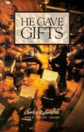 He Gave Gifts - Swindoll, Charles R, Dr.