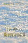 He Has Returned