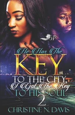 He Has the Key to the City, I Got the Key to His Soul 2 - Davis, Christine N
