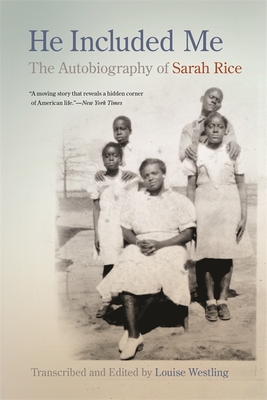 He Included Me: The Autobiography of Sarah Rice - Rice, Sarah, and Westling, Louise H (Editor)