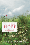 He Is Our Hope: A Daily Devotional