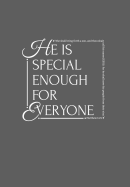 He Is Special Enough for Everyone: Inspirational Journal/Diary (6.69 X 9.61, Just Right for the Journey Features) - Gray