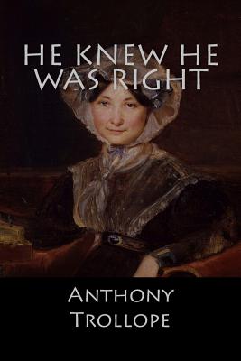 He Knew He Was Right - Anthony Trollope