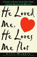 He Loved Me, He Loves Not
