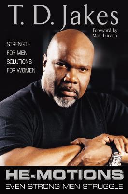 He-Motions: Even Strong Men Struggle - Jakes, T D