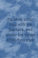 He shall cover thee with his feathers, and under his wings shalt thou trust: Dot Grid Paper