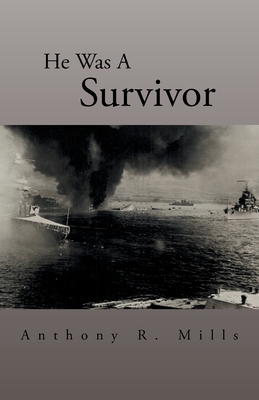 He Was A Survivor - Mills, Anthony R