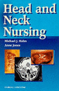 Head and Neck Nursing - Hanna, Michael, Ba, and Jones, Anne, RGN