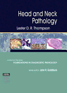 Head and Neck Pathology: A Volume in Foundations in Diagnostic Pathology Series