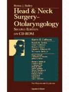 Head and Neck Surgery-- Otolaryngology - Bailey, Byron J