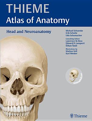 Head and Neuroanatomy (THIEME Atlas of Anatomy) - Schuenke, Michael, and Schulte, Erik, and Schumacher, Udo